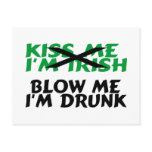 Kiss Me Im Irish Blow Me Im Drunk Post Cards