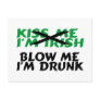 Kiss Me Im Irish Blow Me Im Drunk Post Cards