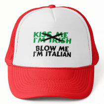 Kiss Me Im Irish Blow Me Im Italian