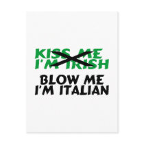 Kiss Me Im Irish Blow Me Im Italian