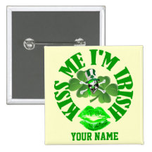Kiss me I'm Irish, funny St Patrick's day Buttons