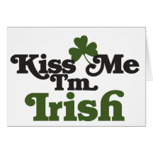 Kiss me Im Irish Greeting Cards