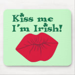 Kiss me I'm Irish Mousepad