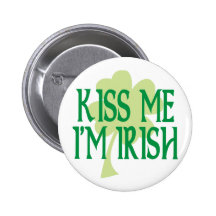 Kiss Me I'm Irish Pinback Buttons