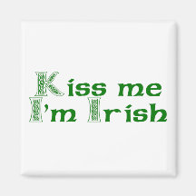 Kiss Me I'm Irish Refrigerator Magnet