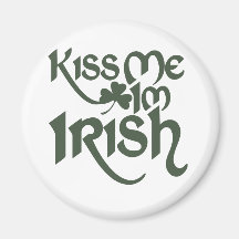 Kiss me Im Irish Refrigerator Magnets