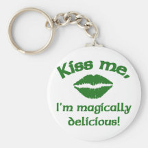 Kiss Me I'm Magically Delicious Keychains