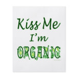 Kiss Me I'm Organic Green Saying flyers
