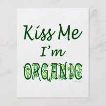 Kiss Me I'm Organic Green Saying Flyer