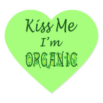 Kiss Me I'm Organic Green Saying Heart Sticker