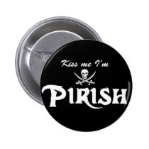 Kiss me I'm Pirish buttons