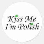 Kiss Me Im Polish St Patricks Day Clovers Round Sticker