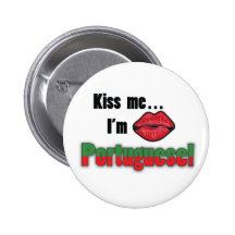 Kiss me I'm Portuguese Button