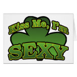 Kiss Me I'm Sexy Greeting Card