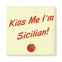 Kiss Me I'm Sicilian Fridge Magnets