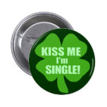 Kiss Me I'm Single Pinback Button