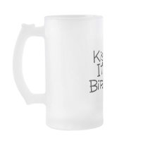Kiss Me Its My Birthday Coffee Mugs
