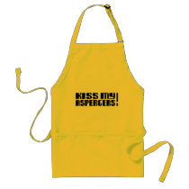 Kiss my Aspergers! (Autism Awarness Month) Apron