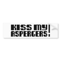 Kiss my Aspergers! (Autism Awarness Month)