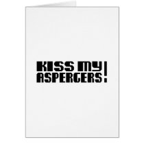 Kiss my Aspergers! (Autism Awarness Month)