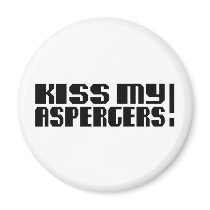 Kiss my Aspergers! (Autism Awarness Month)
