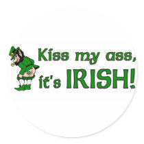 Kiss My Ass It's Irish Round Stickers