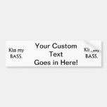 Kiss My bass black text Bumper Sticker