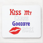 Kiss My Class Goodbye 2011 Mousepad