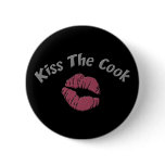 Kiss the Cook Pinback Buttons