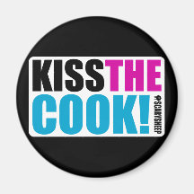 Kiss The Cook Refrigerator Magnet