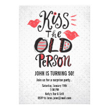 Kiss the Old Person! Birthday Party Invitation
