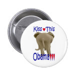 Kiss This Obama !!! Button