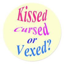 Kissed, Cursed or Vexed? Stickers