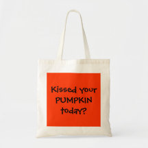 Kissed yourPUMPKINtoday? Tote Bags