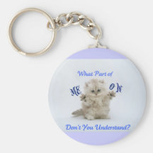 Kittens Meow Attitude Key Chains