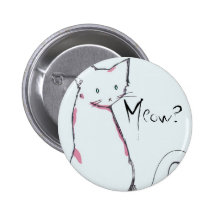Kitty_Cat_by_xLittleNothingx, Meow? Pinback Buttons