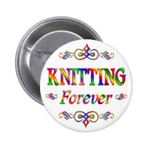 KNITTING FOREVER PINBACK BUTTON