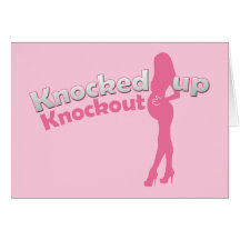 Knocked Up Knockout Baby Shower Mom-to-Be Greeting Card