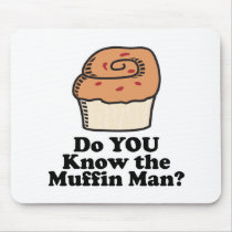 know the muffin man mouse pads