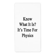 Know What It Is It's Time For Physics Shipping Labels