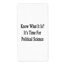 Know What It Is It's Time For Political Science Shipping Label