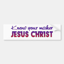 Know your maker Christian design Bumper Sticker