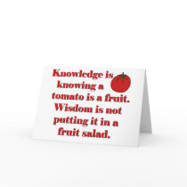 Knowledge is knowing a tomato is a fruit. card