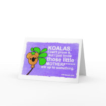 Koalas Are Up To Something Card