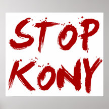 Kony 2012 Stop Red Bloody Joseph Kony Print