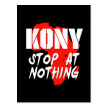 Kony Stop At Nothing Post Cards