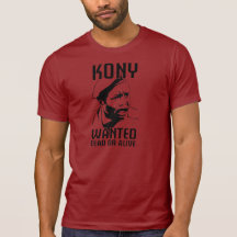KONY Wanted Dead or Alive Tee Shirts