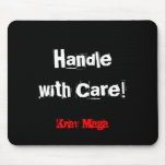 Krav Maga handle with care mousemat mousepads