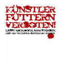 Künstler füttern verboten! t-shirts