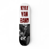 Kyle Van Band skateboard #1
